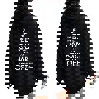 平静を保ち コーヒーを飲む Keep Calm And Drink Coffee レディース オーバーサイズ パーカー バックプリント - Kawaiitshirt
