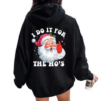 I Do It For The Hos Christmas Groovy Santa Face Women Oversized Hoodie Back Print - Thegiftio UK