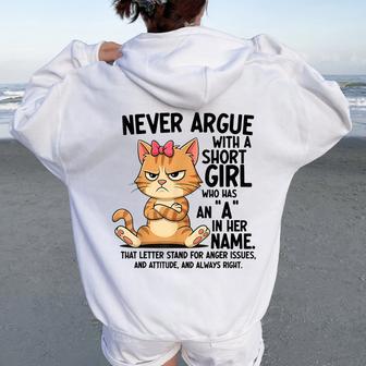 Never Argue With A Short Girl Who Has An A In Her Name Cat Women Oversized Hoodie Back Print - Thegiftio UK