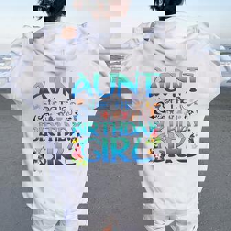 Aunt Of The Birthday Girl Matching Oceania Adventure Family Women Oversized Hoodie Back Print - Thegiftio