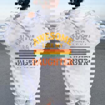 Awesome Like My Daughter レトロ親子絆ファミリー誇り娘 レディース オーバーサイズ パーカー バックプリント - Kawaiitshirt