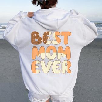 Best Mom Ever Mommy Mother's Day Women Oversized Hoodie Back Print - Thegiftio UK
