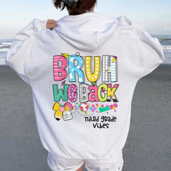 Bruh We Back Third Grade Vibes 3Rd Grade Team Back To School Women Oversized Hoodie Back Print - Thegiftio UK