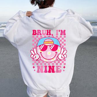 Bruh I'm Nine 9 9Th Birthday Groovy Girls 9 Years Old Women Oversized Hoodie Back Print - Thegiftio UK