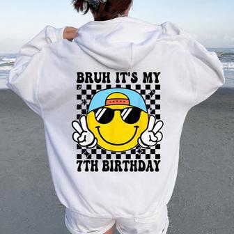 Bruh It's My 7Th Birthday 7 Year Old Birthday Boys Girls Women Oversized Hoodie Back Print - Thegiftio UK