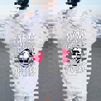 Cute Soccer Grandma That's My Granddaughter Out There Women Oversized Hoodie Back Print | Seseable CA