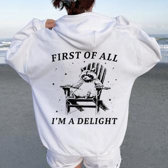 First Of All I'm A Delight Sarcastic Racoon Women Oversized Hoodie Back Print - Thegiftio UK