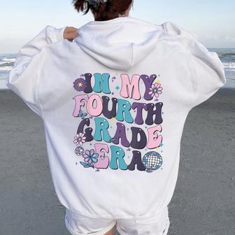 In My Fourth Grade Era 1St Day Of Back To School Girl Boy Women Oversized Hoodie Back Print - Thegiftio UK