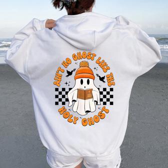 Ain't No Ghost Like The Holy-Ghost Christian Halloween Women Oversized Hoodie Back Print - Thegiftio UK