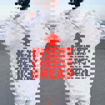 Insert Cheesy Bread Meme Humour Foodie Women Women Oversized Hoodie Back Print | Mazezy