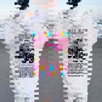 Girls Like Monster Trucks Too Groovy Monster Truck Girls Women Oversized Hoodie Back Print | Mazezy