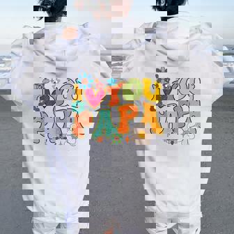 Groovy 父の日 I Love You Papa フラワー ヒッピー レディース オーバーサイズ パーカー バックプリント - Kawaiitshirt