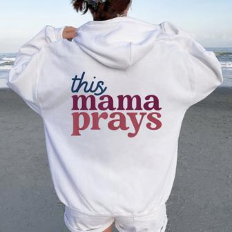 This Mama Prays Christian Mommy Faith Mother's Day Women Oversized Hoodie Back Print - Thegiftio UK