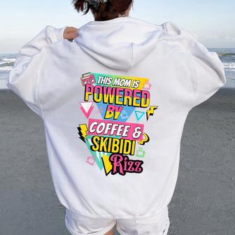 This Mom Is By Powered Coffee And Skibidi Rizz Women Oversized Hoodie Back Print - Thegiftio UK