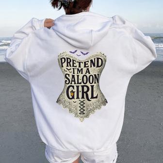 Pretend Im A Saloon Girl Western Bartender Halloween Costume Women Oversized Hoodie Back Print - Thegiftio UK