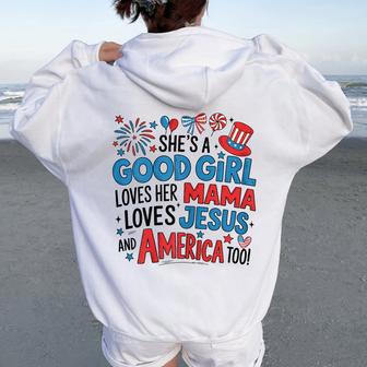She's A Good Girl Loves Her Mama Jesus America Too Patriotic Women Oversized Hoodie Back Print - Thegiftio UK