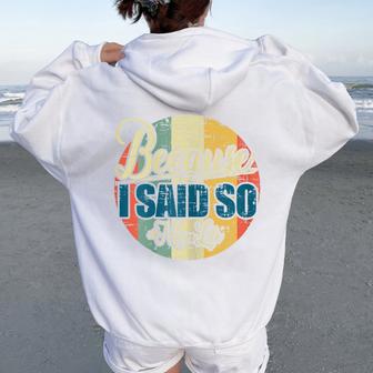 Because I Said So Mom Life Vintage Retro Women Oversized Hoodie Back Print - Thegiftio UK