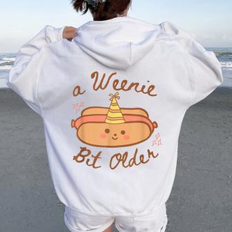 A Weenie Bit Older Cute Hot Dog Birthday Party Women Women Oversized Hoodie Back Print - Thegiftio UK