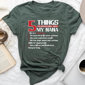 5 Things You Should Know About My Nana Grandma Bella Canvas T-shirt - Thegiftio UK