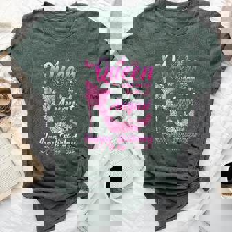 August Is My Birthday Queen The Whole Month Girl Bella Canvas T-shirt | Mazezy