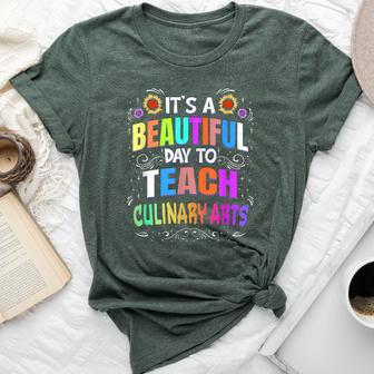 Beautiful Day To Teach Culinary Arts Culinary Arts Teacher Bella Canvas T-shirt - Thegiftio UK
