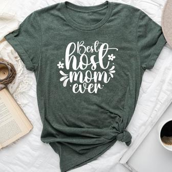 Best Host Mom Ever Foster Host Family Exchange Dad Mother Bella Canvas T-shirt - Thegiftio UK
