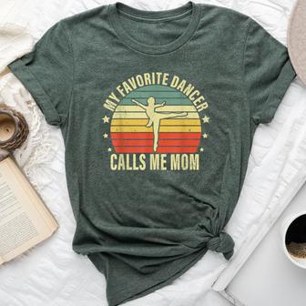 My Favorite Dancer Calls Me Mom Dance Mom Bella Canvas T-shirt - Thegiftio UK