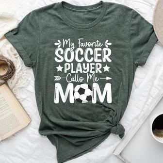My Favorite Soccer Player Calls Me Mom Bella Canvas T-shirt - Thegiftio UK