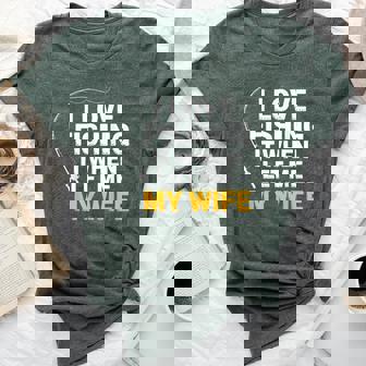 Fishing – I Love Fishing When My Wife Lets Me Husband Bella Canvas T-shirt | Mazezy