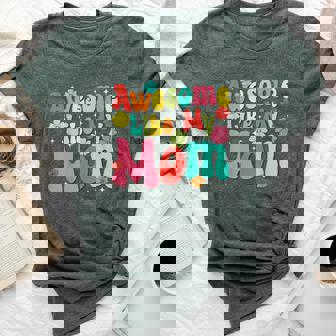 Groovy Awesome Like My Mom Mommy Daughters Sons Bella Canvas T-shirt | Mazezy