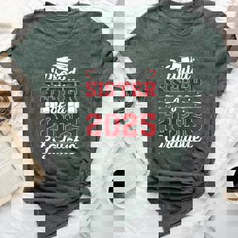 Proud Sister Of A 2025 Graduate Class Of 2025 Graduation Bella Canvas T-shirt | Mazezy