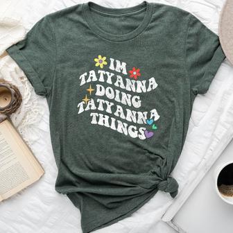 Retro Groovy Im Tatyanna Doing Tatyanna Things Bella Canvas T-shirt - Thegiftio UK