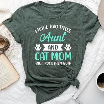 I Have Two Titles Aunt And Cat Mom Fur Mama Bella Canvas T-shirt - Thegiftio UK