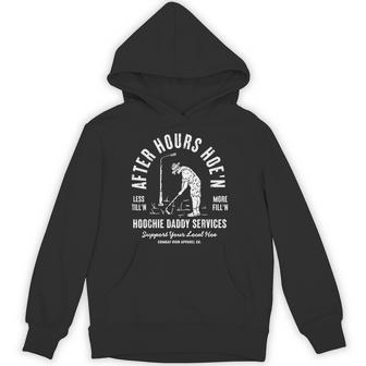 After-Hours Hoe'n Hoochie Daddy Services Hoodie - Thegiftio UK