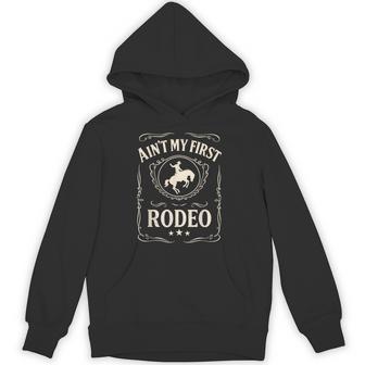Ain't My First Rodeo Vintage Bronc Riding Cowboy Rodeo Hoodie - Thegiftio UK