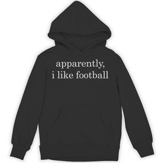Apparently I Like Football Hoodie - Thegiftio UK