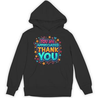 You Are Appreciated Thank You Employees Appreciation Day Hoodie - Thegiftio UK