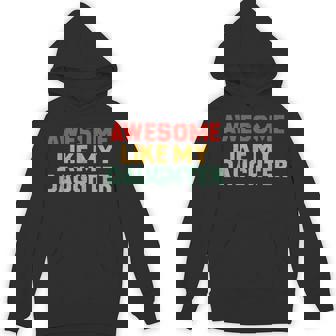 Awesome Like My Daughter Dad Fathers Day Hoodie | Mazezy