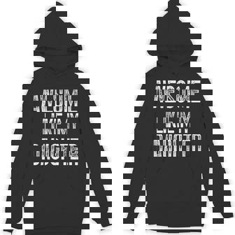 Awesome Like My Daughter Father's Day Dad Hoodie | Mazezy