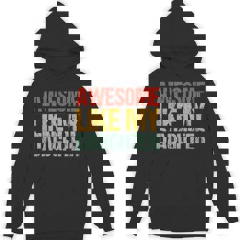 Awesome Like My Daughter Fathers Day Dad Retro Hoodie | Mazezy