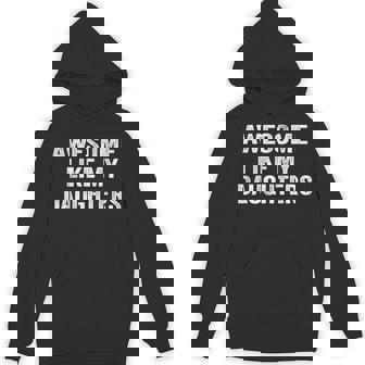 Awesome Like My Daughters Dad Fathers Day 2025 Hoodie - Monsterry