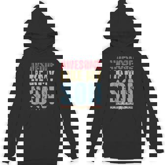 Awesome Like My Son Fathers Day Dad Hoodie | Mazezy