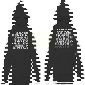 Awesome Like My Two Daughters Fathers Day Dad 2024 Hoodie - Thegiftio