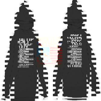 Back It Up Terry Put It In Reverse American Flag 4Th Of July Hoodie - Thegiftio UK