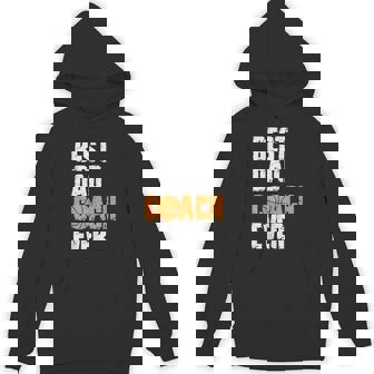 Best Dad Coach Ever Basketball For Coach Dad Father's Day Hoodie - Monsterry