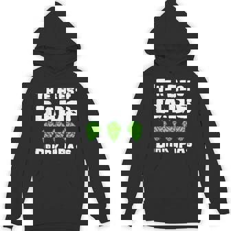 The Best Dads Drink Ipas Father's Day Craft Beer Ipa Brewing Hoodie - Monsterry
