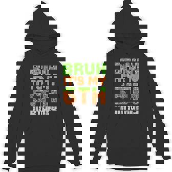 Birthday Boy Bruh It's My 6Th Birthday Video Game Pixel Hoodie - Thegiftio