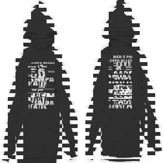 Blessed To Be Called Dad Grandpa Great Grandpa Father's Day Hoodie - Thegiftio