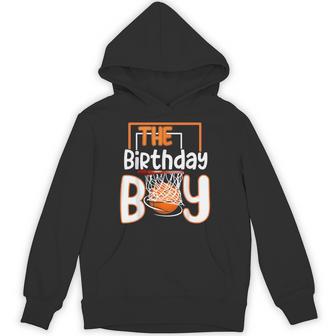 Boy Of The Birthday Basketball Family Matching Bday Party Hoodie - Thegiftio UK
