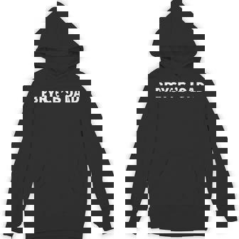 Bryce's Dad Father's Day Personalized Name Gag Hoodie - Monsterry